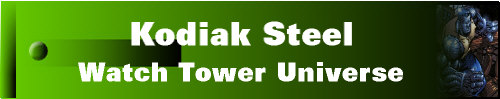 Kodiak Steel Watch Tower Universe Title Bar